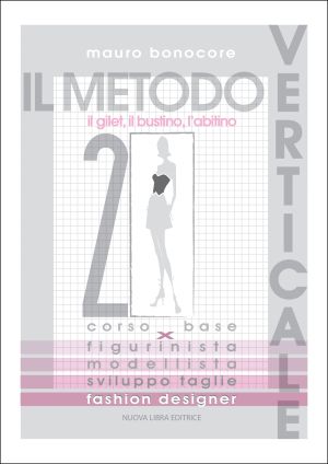 Il Metodo Verticale – Il Gilet, Il Bustino, L’Abitino – Intro